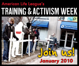 American Life League's - Training and Activism Week - Join us! January 2010